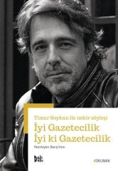İyi Gazetecilik İyi ki Gazetecilik - Barış İnce Delidolu Yayınları