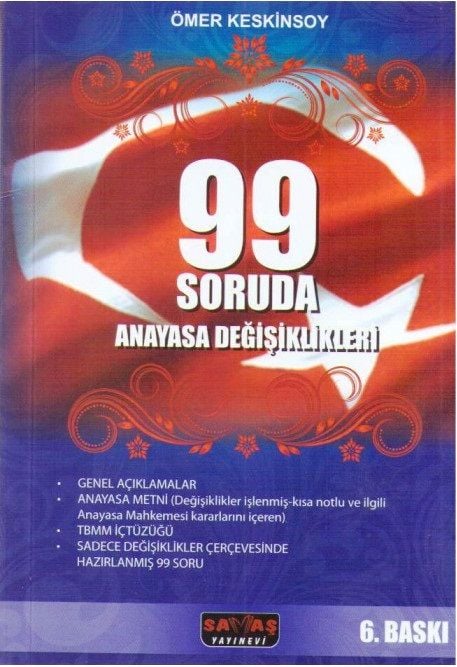 Savaş 99 Soruda Anayasa Değişiklikleri 6. Baskı - Ömer Keskinsoy Savaş Yayınları