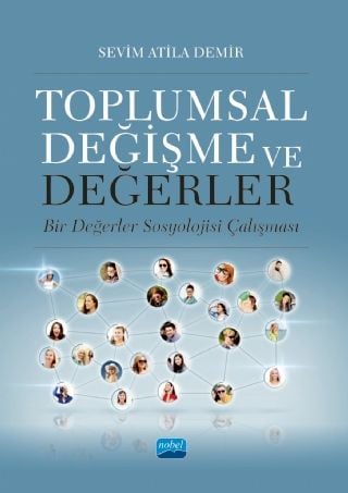 Nobel Toplumsal Değişme ve Değerler - Sevim Atila Demir Nobel Akademi Yayınları