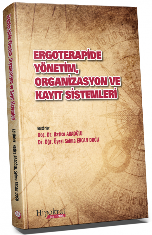 Hipokrat Ergoterapide Yönetim, Organizasyon ve Kayıt Sistemleri - Hatice Abaoğlu, Selma Ercan Doğu Hipokrat Kitabevi