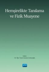 Nobel Hemşirelikte Tanılama ve Fizik Muayene - Asuman Çobanoğlu Nobel Akademi Yayınları
