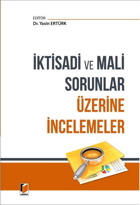 Adalet İktisadi ve Mali Sorunlar Üzerine İncelemeler - Yasin Ertürk Adalet Yayınevi