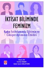 Ekin İktisat Biliminde Feminizm - Büşra Ak Ekin Yayınları