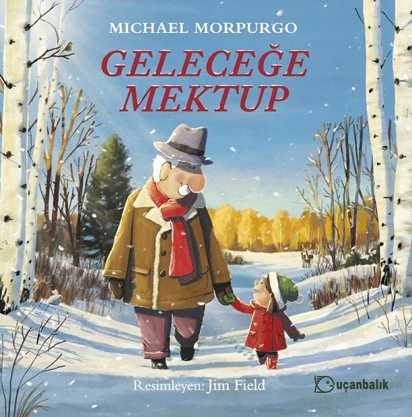 Geleceğe Mektup - Michael Morpurgo Uçanbalık Yayınları