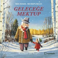 Geleceğe Mektup - Michael Morpurgo Uçanbalık Yayınları