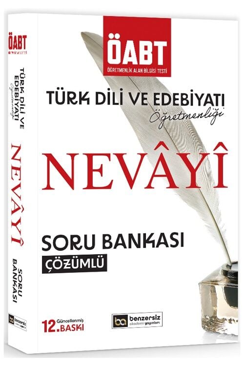 Benzersiz Akademi ÖABT MEB-AGS NEVAYİ Türk Dili ve Edebiyatı Öğretmenliği Soru Bankası Çözümlü 12. Baskı Benzersiz Akademi Yayınları