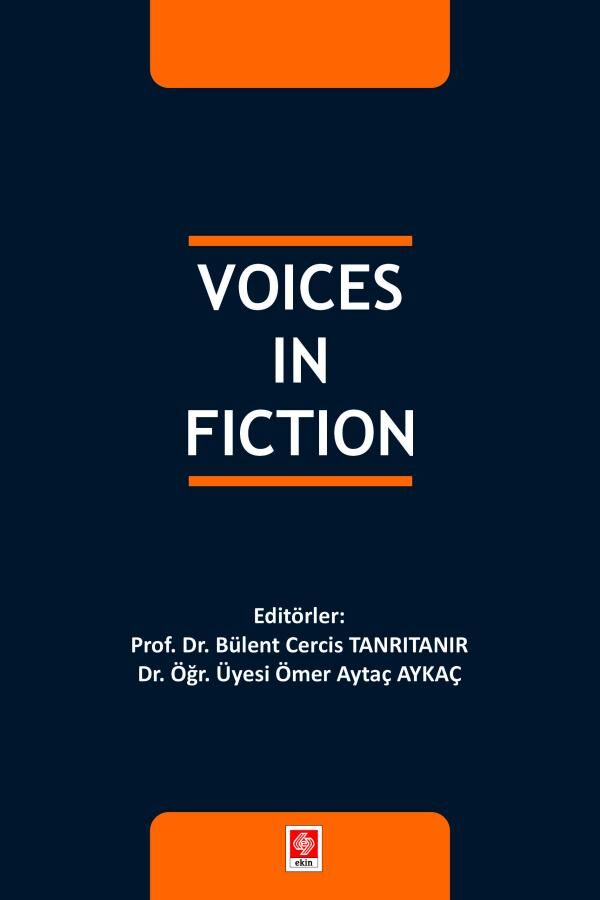 Ekin Voices in Fiction - Bülent Cercis Tanrıtanır Ekin Yayınları