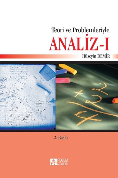 Pegem Teori ve Problemleriyle Analiz-1 2. Baskı - Hüseyin Demir Pegem Akademi Yayıncılık