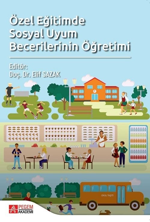 Pegem Özel Eğitimde Sosyal Uyum Becerilerinin Öğretimi Elif Sazak Pegem Akademi Yayınları
