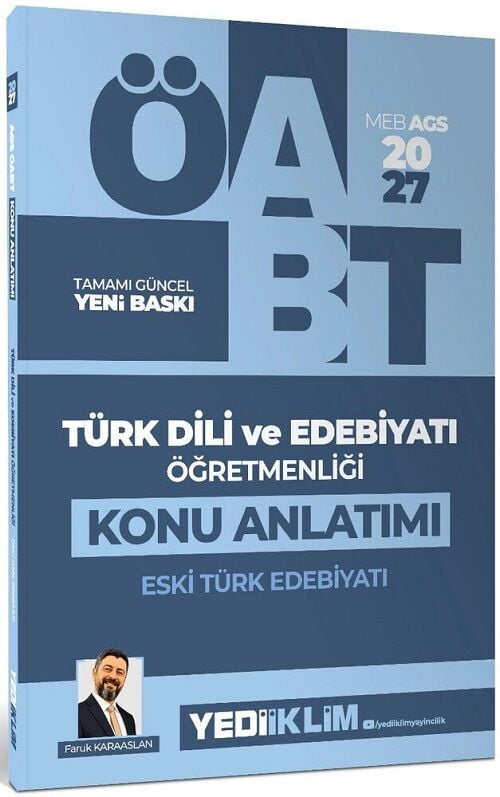 Yediiklim 2027 ÖABT MEB-AGS Türk Dili ve Edebiyatı Öğretmenliği Eski Türk Edebiyatı Konu Anlatımı - Faruk Karaaslan Yediiklim Yayınları