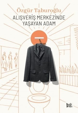 Alışveriş Merkezinde Yaşayan Adam - Özgür Taburoğlu Delidolu Yayınları