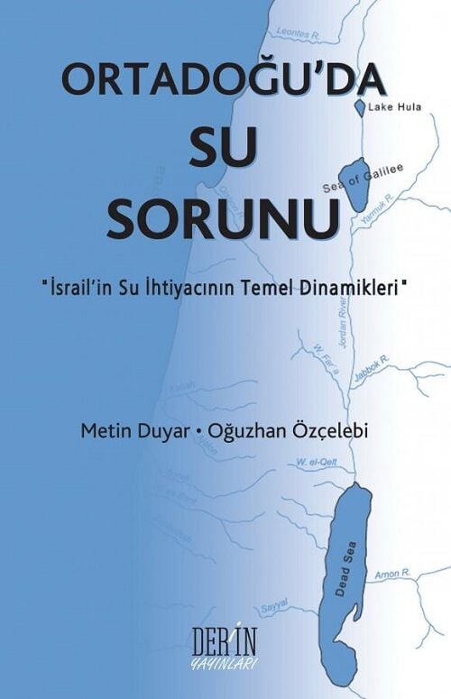 Derin Yayınları Ortadoğuda Su Sorunu - Metin Duyar Derin Yayınları