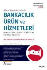Seçkin Bankacılık Ürün ve Hizmetleri 3. Baskı - Mehmet Vurucu, Mustafa Ufuk Arı Seçkin Yayınları