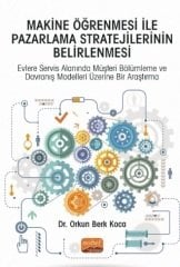 Nobel Makine Öğrenmesi İle Pazarlama Stratejilerinin Belirlenmesi - Orkun Berk Koca Nobel Bilimsel Eserler