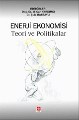 Ekin Enerji Ekonomisi Teori ve Politikalar - Can Yardımcı Ekin Yayınları