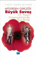 Nobel Mitlerden Gerçeğe Büyük Savaş 19. Yüzyıl Emperyalizminde Son Perde - Yusuf Turan Çetiner Nobel Akademi Yayınları