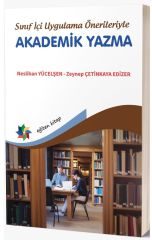 Eğiten Kitap Sınıf İçi Uygulama Önerileriyle Akademik Yazma - Neslihan Yücelşen, Zeynep Çetinkaya Edizer Eğiten Kitap