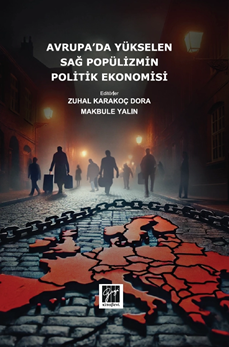 Gazi Kitabevi Avrupada Yükselen Sağ Popülizmin Politik Ekonomisi - Zuhal Karakoç Dora Gazi Kitabevi