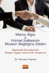 Nobel Marka Algısı ve Hizmet Kalitesinin Müşteri Bağlılığına Etkileri - Ferudun Yayman Nobel Bilimsel Eserler