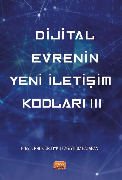 Nobel Dijital Evrenin Yeni İletişim Kodları 3 - Öykü Ezgi Yıldız Balaban Nobel Bilimsel Eserler