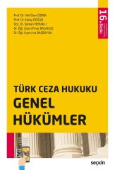 Seçkin Türk Ceza Hukuku Genel Hükümler 16. Baskı - Koray Doğan, Veli Özer Özbek Seçkin Yayınları