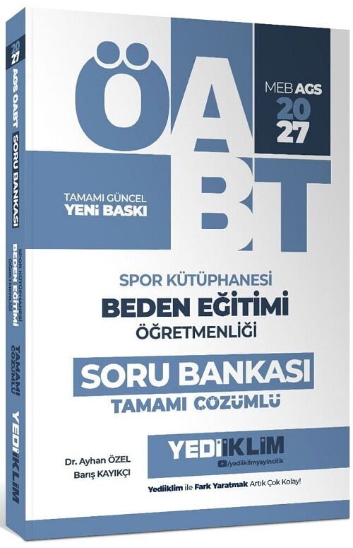Yediiklim 2027 ÖABT MEB-AGS Beden Eğitimi Öğretmenliği Spor Kütüphanesi Soru Bankası Çözümlü - Ayhan Özel, Barış Kayıkçı Yediiklim Yayınları