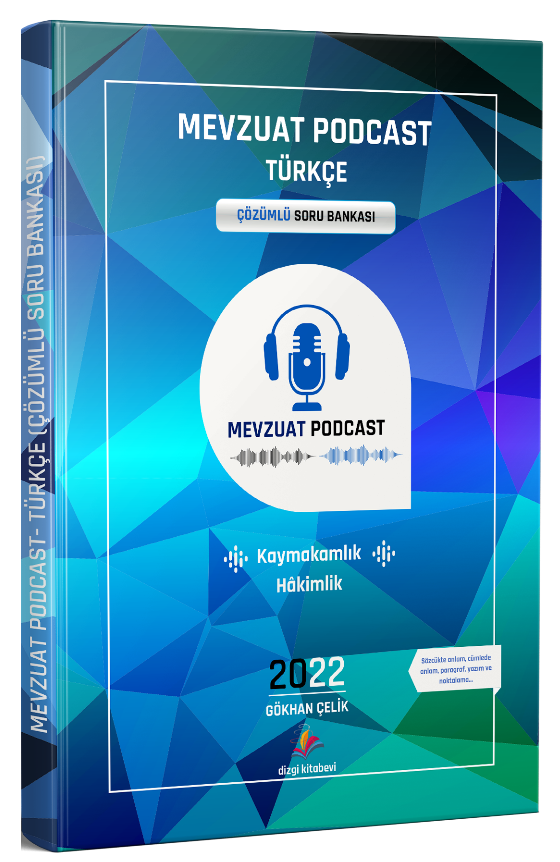 Dizgi Kitap 2022 Mevzuat Podcast Kaymakamlık Hakimlik Türkçe Soru Bankası Çözümlü - Gökhan Çelik Dizgi Kitap