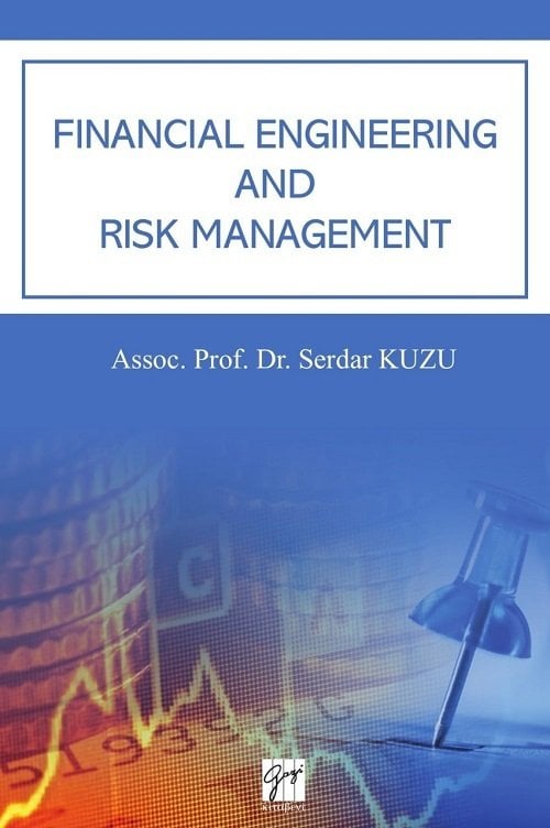 Gazi Kitabevi Financial Engineering And Risk Management - Serdar Kuzu Gazi Kitabevi
