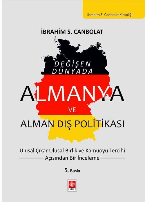 Ekin Almanya ve Alman Dış Politikası - İbrahim S. Canbolat Ekin Yayınları