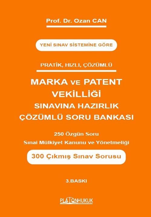 Platon Marka ve Patent Sınavına Hazırlık Soru Bankası Çözümlü 3. Baskı - Ozan Can Platon Hukuk Yayınları