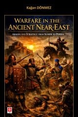 Ekin Warfare in the Ancient Near East - Kağan Dönmez Ekin Yayınları