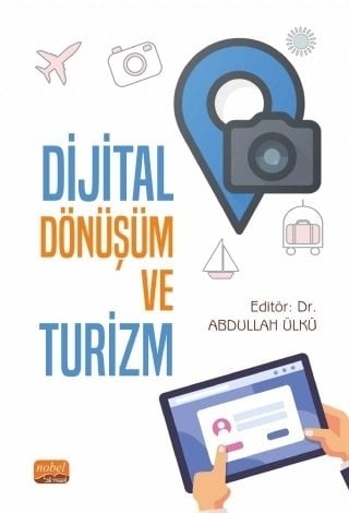 Nobel Dijital Dönüşüm ve Turizm - Abdullah Ülkü Nobel Bilimsel Eserler