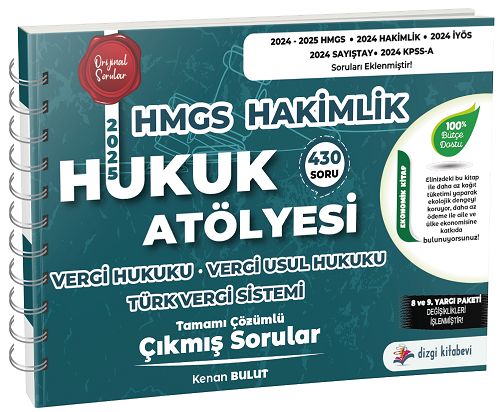 Dizgi Kitap 2025 Hukuk Atölyesi HMGS Hakimlik Vergi, Vergi Usul Hukuku, Türk Vergi Sistemi Çıkmış Sorular Çözümlü - Kenan Bulut Dizgi Kitap