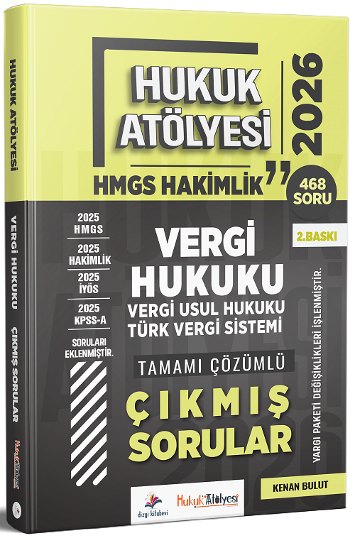 Dizgi Kitap 2026 Hukuk Atölyesi HMGS Hakimlik Vergi, Vergi Usul Hukuku, Türk Vergi Sistemi Çıkmış Sorular Çözümlü 2. Baskı - Kenan Bulut Dizgi Kitap