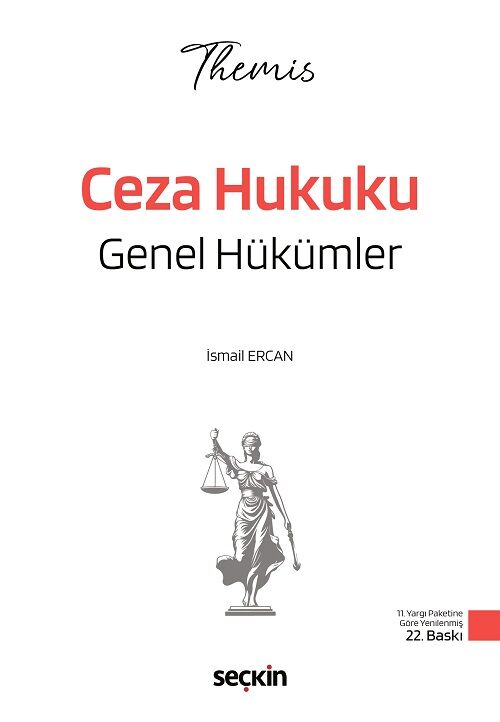 Seçkin THEMİS HMGS Hakimlik İYÖS Ceza Hukuku Genel Hükümler Konu Kitabı 22. Baskı - İsmail Ercan Seçkin Yayınları