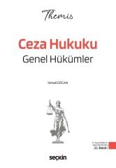 Seçkin 2026 THEMİS HMGS Hakimlik Ceza Hukuku Genel Hükümler Konu Anlatımı 22. Baskı - İsmail Ercan Seçkin Yayınları