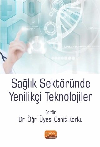 Nobel Sağlık Sektöründe Yenilikçi Teknolojiler - Cahit Korku Nobel Bilimsel Eserler