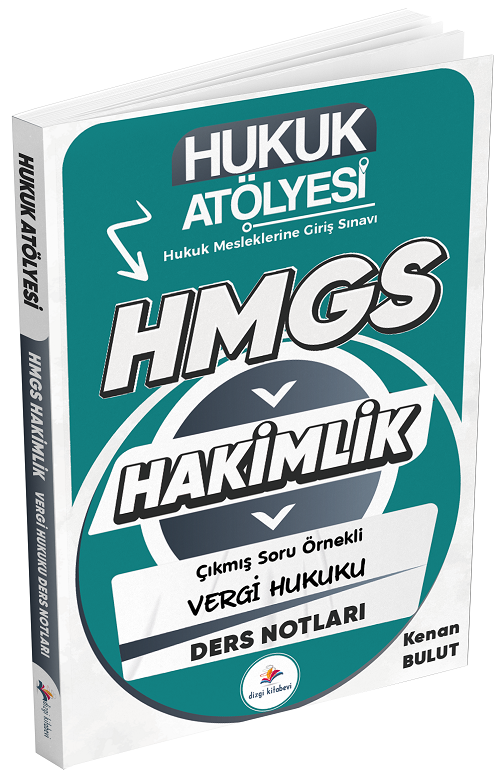 Dizgi Kitap Hukuk Atölyesi HMGS Hakimlik Vergi Hukuku Ders Notları - Kenan Bulut Dizgi Kitap