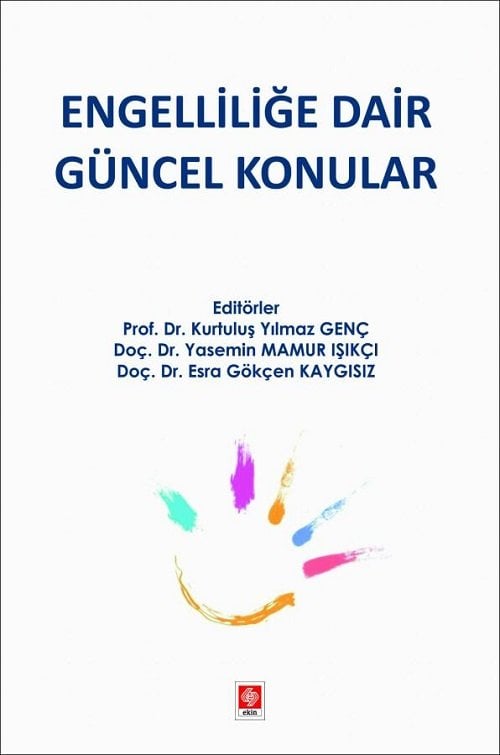 Ekin Engelliliğe Dair Güncel Konular - Kurtuluş Yılmaz Genç Ekin Yayınları