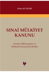 Adalet Sınai Mülkiyet Kanunu Gerekçe, Bibliyografya ve Mahkeme Kararlarıyla Birlikte - Ozan Ali Yıldız Adalet Yayınevi