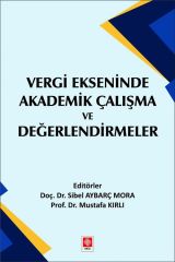 Ekin Vergi Ekseninde Akademik Çalışma ve Değerlendirmeler - Sibel Aybarç Mora Ekin Yayınları