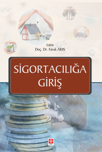 Ekin Sigortacılığa Giriş - Faruk Akın Ekin Yayınları