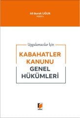 Adalet Kabahatler Kanunu Genel Hükümleri - Ali Burak Uğur Adalet Yayınevi