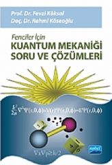 Nobel Fenciler İçin Kuantum Mekaniği Soru ve Çözümleri - Fevzi Köksal, Rahmi Köseoğlu Nobel Akademi Yayınları