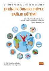 Nobel Otizm Spektrum Bozukluğunda Etkinlik Örnekleriyle Sağlık Eğitimi - Serap Doğan, Yasemin Ergenekon Nobel Bilimsel Eserler