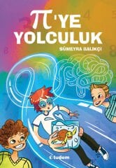 Pi'ye Yolculuk - Sümeyra Balıkçı Tudem Yayınları