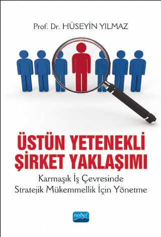 Nobel Üstün Yetenekli Şirket Yaklaşımı - Hüseyin Yılmaz Nobel Akademi Yayınları