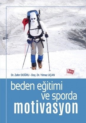 Anı Yayıncılık Beden Eğitimi Ve Sporda Motivasyon - Yılmaz Uçan, Zafer Doğru Anı Yayıncılık