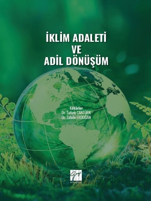 Gazi Kitabevi İklim Adaleti ve Adil Dönüşüm - Safure Cantürk, Zahide Erdoğan Gazi Kitabevi