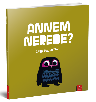 Annem Nerede - Chris Haughton Redhouse Yayınları